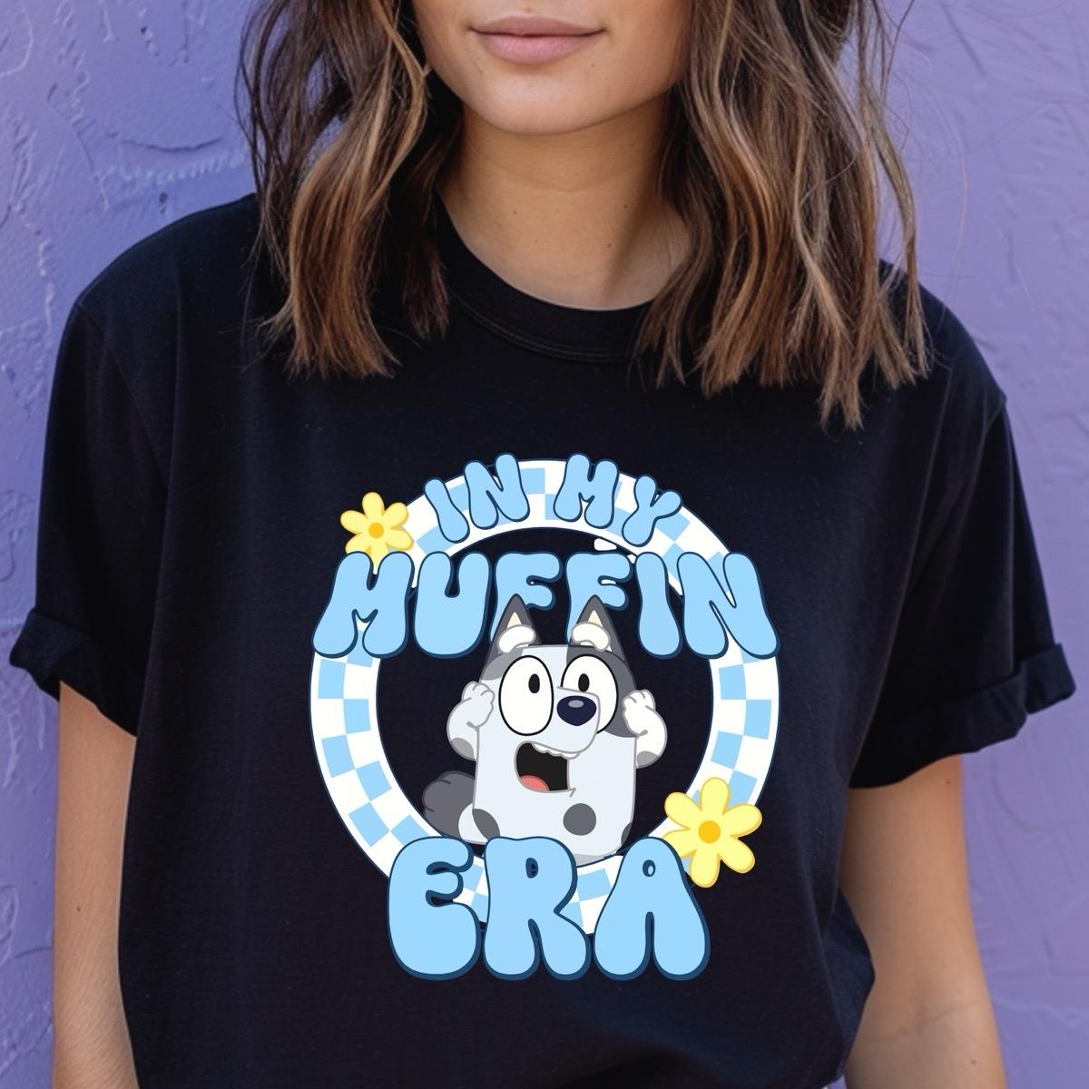 In my muffin era bluey T-Shirt Top Womenswear Everyday funny slogan graphic tee grandma's  favorite women's shirts teeshirt