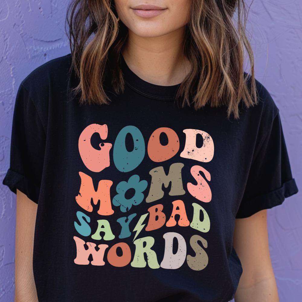 good mums say bad words Mum T-Shirt Top Womenswear Everyday funny slogan graphic tee grandma's  favorite women's shirts clothes slogan  shirt