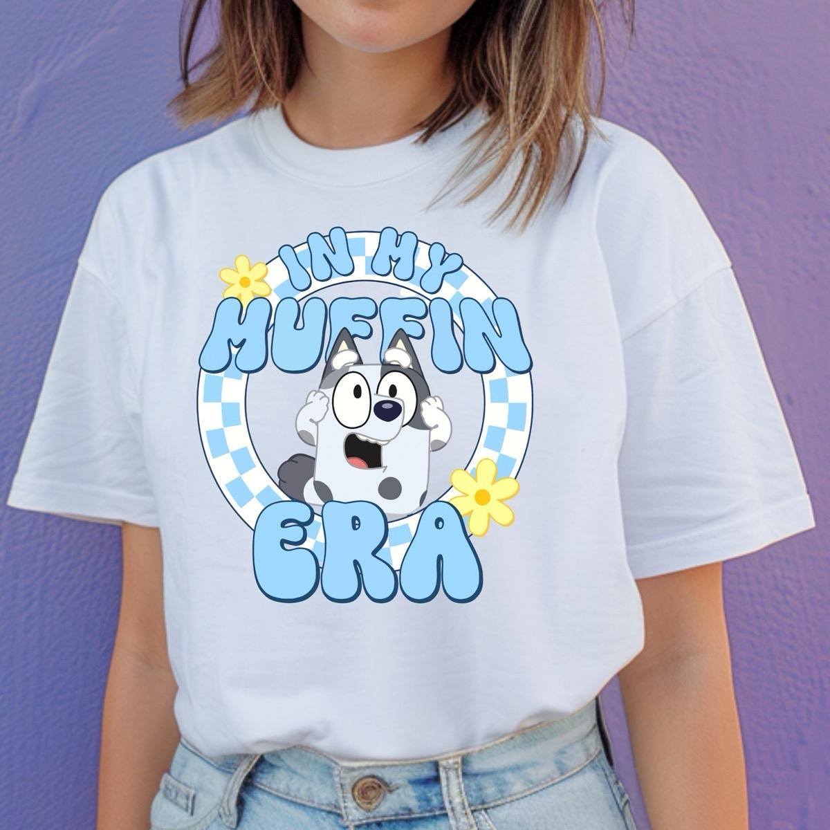In my muffin era bluey T-Shirt Top Womenswear Everyday funny slogan graphic tee grandma's  favorite women's shirts teeshirt