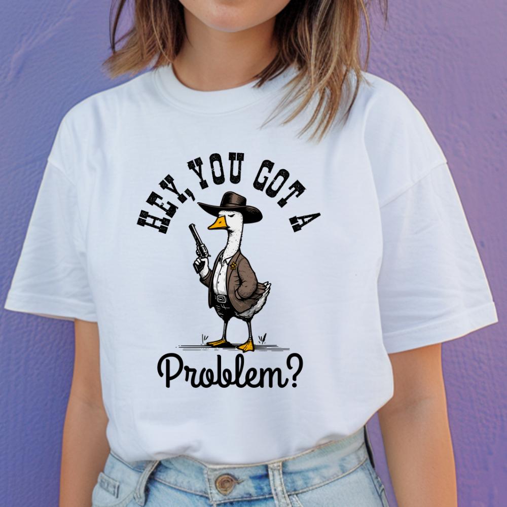 Unisex Graphic Tee -hey you got a problem goose - Gildan Heavyweight Cotton - Top T-shirt funny slogan humour women's shirts clothes