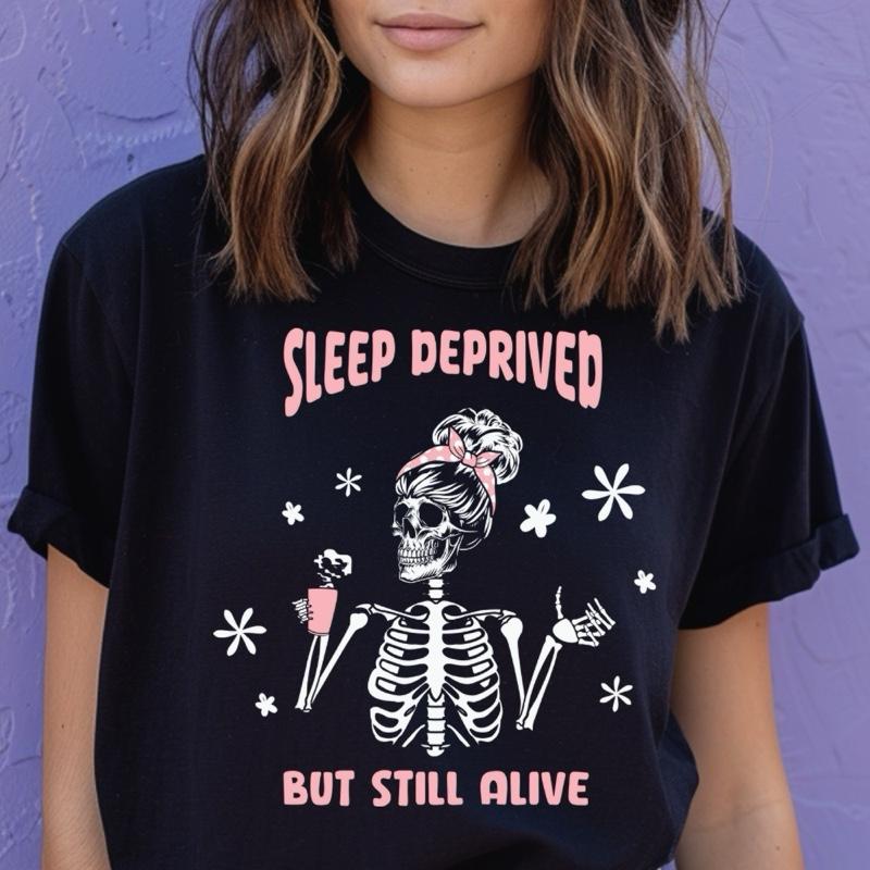 sleep deprived but still alive funny Top Womenswear Tshirt graphic  tee  women's shirts teeshirt rude  tops slogan  shirt