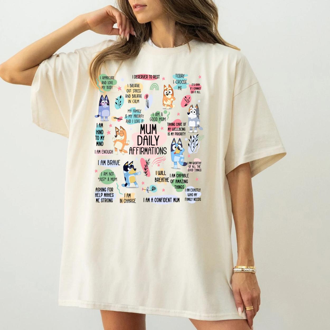 Bluey mum daily affirmations tshirt Womenswear Tshirt graphic  tee  women's shirts teeshirt  tops slogan  text