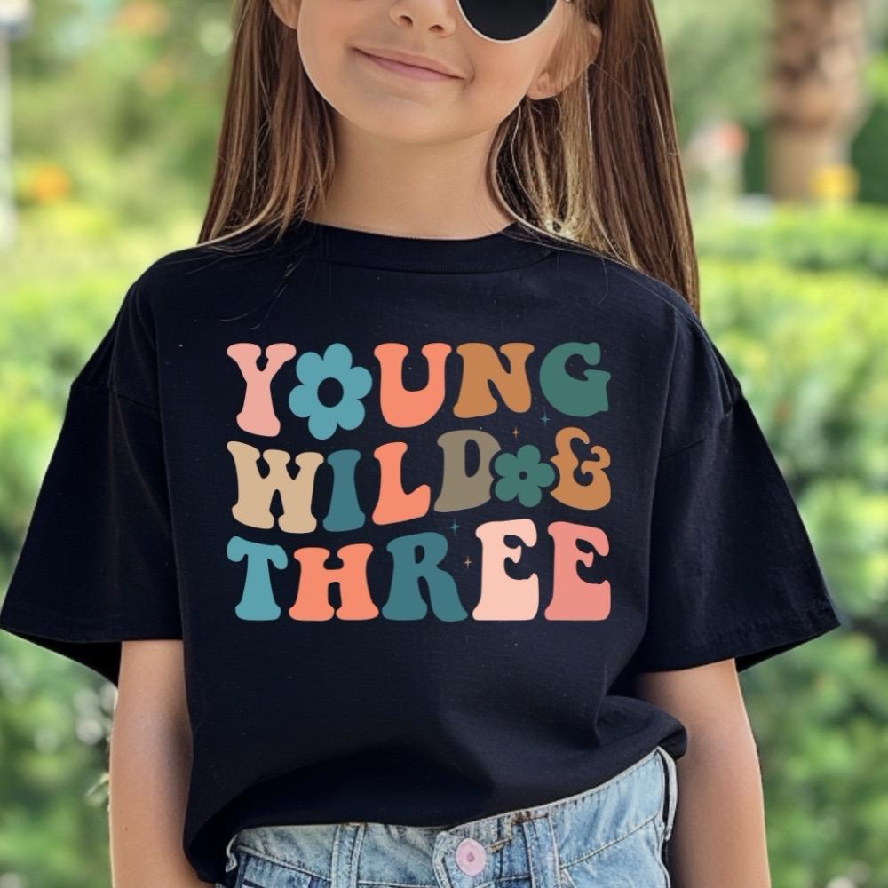 Young wild and Three retro  children’s unisex Tshirt tee slogan toddler  outfits kids  tshirt
