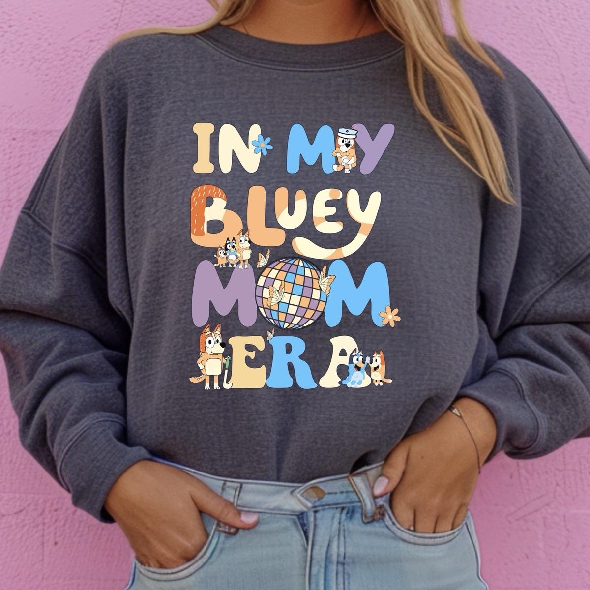 In my bluey mom era mum sweatshirt gift Bluey inspired graphic  tee